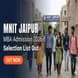 MNIT Jaipur MBA Selection List 2026 Out; 78 Candidates Selected for Admission